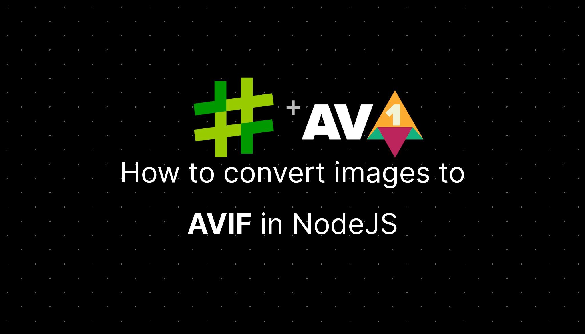 How to convert images to AVIF in NodeJS